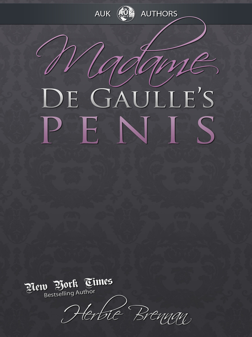 Title details for Madame de Gaulle's Penis by Herbie Brennan - Available